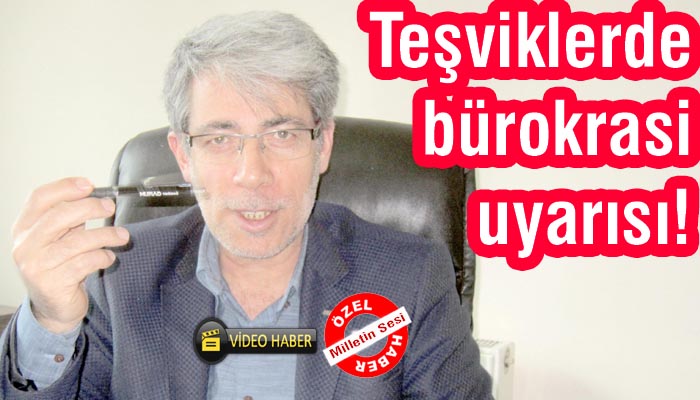 Bürokrasi uyarısı!