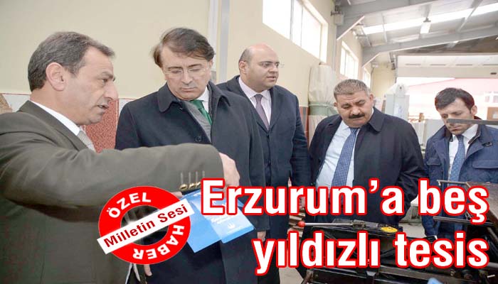 Erzurum’a beş yıldızlı tesis