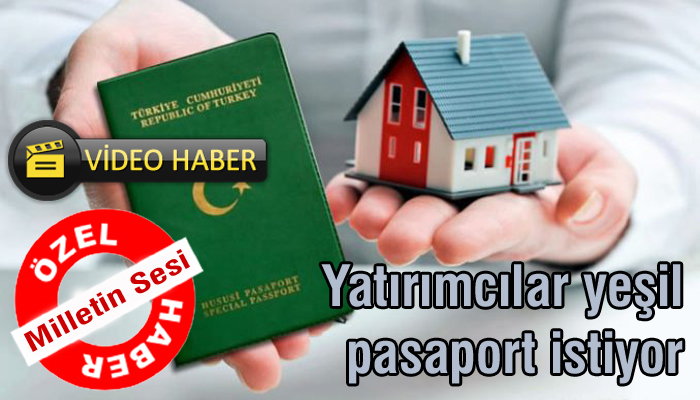 Yatırımcılar yeşil pasaport istiyor