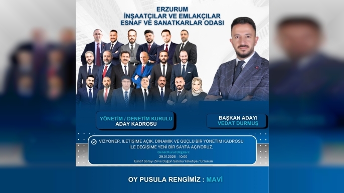 Erzurum İnşaatçılar ve Emlakçılar odasında vizyoner kadro sahaya indi